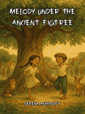 cover image of Melody Under the Ancient FigTree